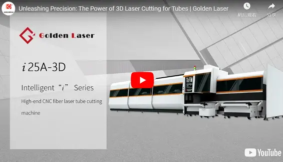 Unleashing Precision: The Power of 3D Laser Cutting for Tubes